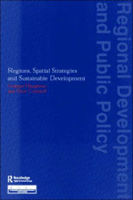 Title: Regions, Spatial Strategies and Sustainable Development / Edition 1, Author: David Counsell