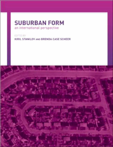 Suburban Form: An International Perspective / Edition 1