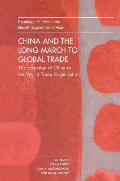 China and the Long March to Global Trade: Accession of World Trade Organization