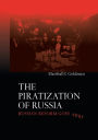 The Piratization of Russia: Russian Reform Goes Awry / Edition 1