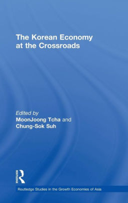 The Korean Economy at the Crossroads: Triumphs, Difficulties and Triumphs Again / Edition 1