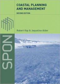 Title: Coastal Planning and Management / Edition 2, Author: Robert Kay