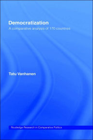 Title: Democratization: A Comparative Analysis of 170 Countries / Edition 1, Author: Tatu Vanhanen