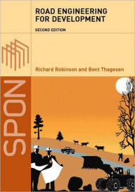 Title: Road Engineering for Development / Edition 2, Author: Richard Robinson