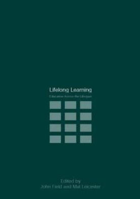 Lifelong Learning: Education Across the Lifespan / Edition 1