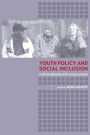 Youth Policy and Social Inclusion: Critical Debates with Young People