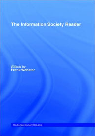 Title: The Information Society Reader / Edition 1, Author: with Raimo Blom