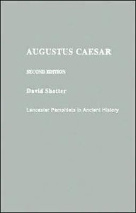 Title: Augustus Caesar / Edition 2, Author: David Shotter