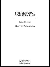 Title: Emperor Constantine, Author: Hans A. Pohlsander