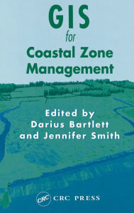 Title: GIS for Coastal Zone Management / Edition 1, Author: Darius Bartlett