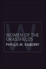 Women of the Grassfields: A Study of the Economic Position of Women in Barmenda, British Cameroons / Edition 2