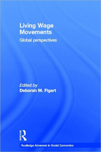 Living Wage Movements: Global Perspectives / Edition 1