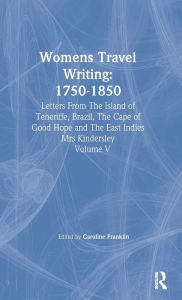 Title: Womens Travel Writing 1750-185 / Edition 1, Author: Caroline Franklin