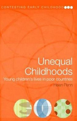 Unequal Childhoods: Young Children's Lives in Poor Countries / Edition 1