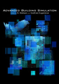 Title: Advanced Building Simulation / Edition 1, Author: Ali Malkawi
