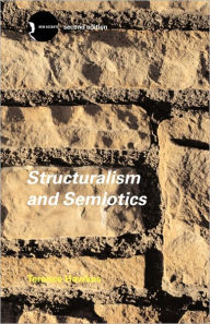 Title: Structuralism and Semiotics / Edition 2, Author: Terence Hawkes