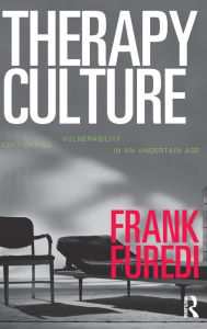 Title: Therapy Culture:Cultivating Vu / Edition 1, Author: Frank Furedi