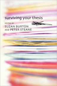 Title: Surviving Your Thesis / Edition 1, Author: Suzan Burton