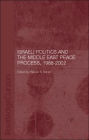 Israeli Politics and the Middle East Peace Process, 1988-2002 / Edition 1