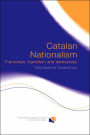 Catalan Nationalism: Francoism, Transition and Democracy / Edition 1
