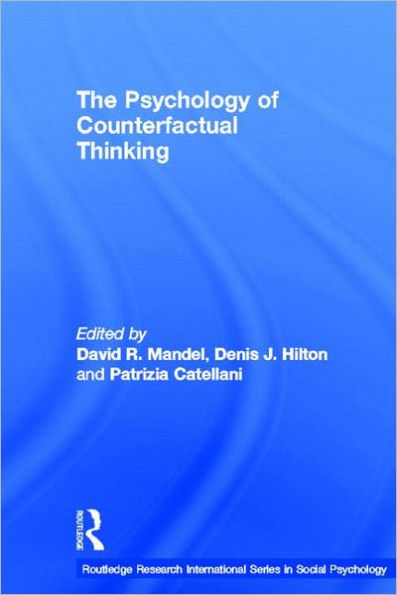 The Psychology of Counterfactual Thinking