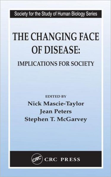 The Changing Face of Disease: Implications for Society / Edition 1