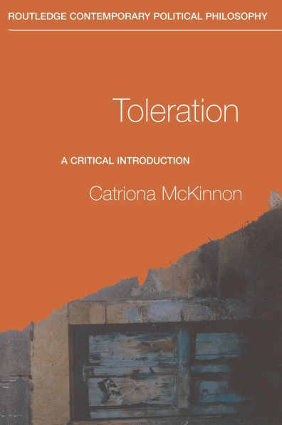 Toleration: A Critical Introduction / Edition 1