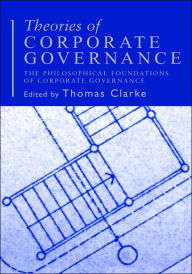 Title: Theories of Corporate Governance / Edition 1, Author: Thomas Clarke