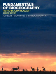 Title: Fundamentals of Biogeography / Edition 2, Author: Richard John Huggett