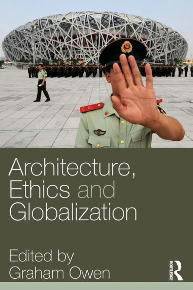 Architecture, Ethics and Globalization / Edition 1