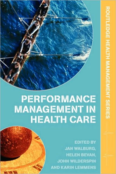 Performance Management in Healthcare: Improving Patient Outcomes, An Integrated Approach / Edition 1