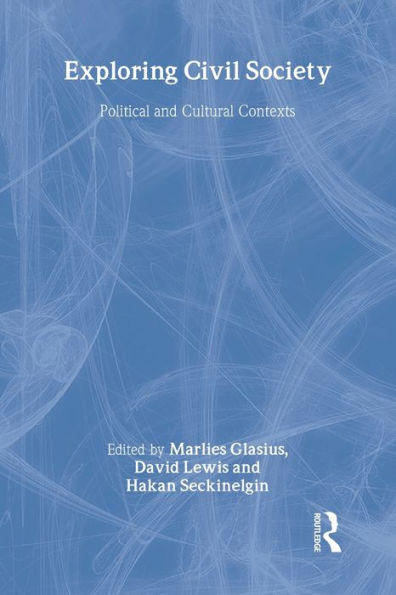 Exploring Civil Society: Political and Cultural Contexts / Edition 1