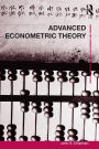 Advanced Econometric Theory / Edition 1