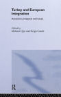 Turkey and European Integration: Accession Prospects and Issues