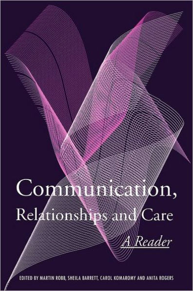 Communication, Relationships and Care: A Reader