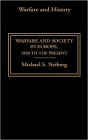 Warfare and Society in Europe: 1898 to the Present / Edition 1
