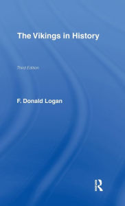 Title: The Vikings in History / Edition 3, Author: F. Donald Logan