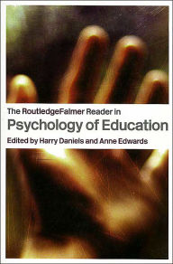Title: The RoutledgeFalmer Reader in Psychology of Education / Edition 1, Author: Harry Daniels