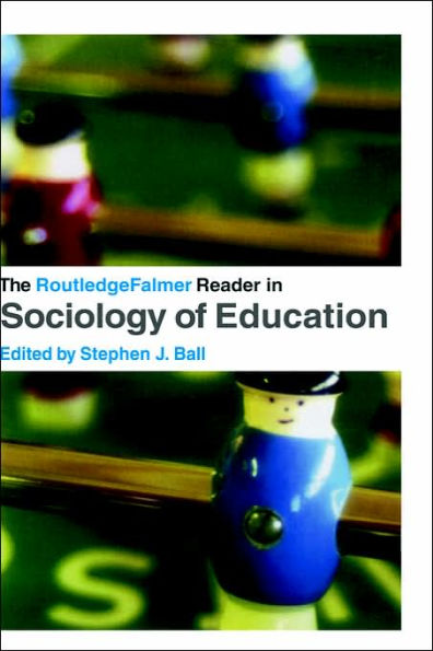 The RoutledgeFalmer Reader in Sociology of Education / Edition 1