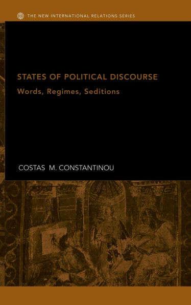 States of Political Discourse: Words, Regimes, Seditions / Edition 1