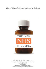 Title: The New NHS: A Guide / Edition 1, Author: Alison Talbot-Smith