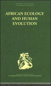 Title: African Ecology and Human Evolution / Edition 1, Author: François Bourlière