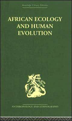 African Ecology and Human Evolution / Edition 1