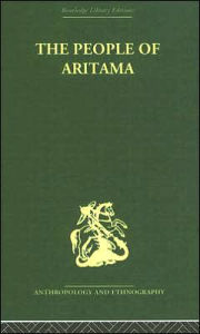 Title: The People of Aritama: The Cultural Personality of a Colombian Mestizo Village, Author: Alicia Reichel-Dolmatoff