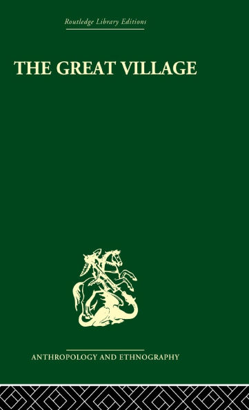 The Great Village: Economic and Social Welfare of Hanuabada, an Urban Community Papua