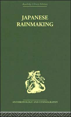 Japanese Rainmaking and other Folk Practices / Edition 1