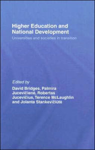 Title: Higher Education and National Development: Universities and Societies in Transition / Edition 1, Author: David Bridges