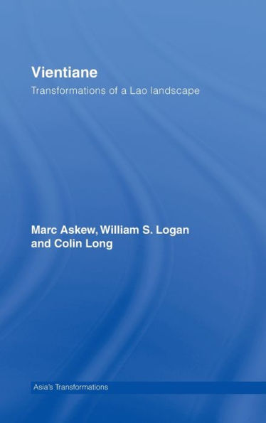 Vientiane: Transformations of a Lao landscape / Edition 1