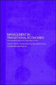 Title: Management in Transitional Economies: From the Berlin Wall to the Great Wall of China / Edition 1, Author: Vincent Edwards