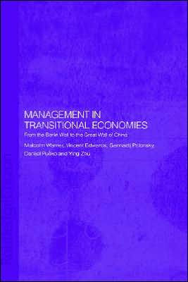 Management in Transitional Economies: From the Berlin Wall to the Great Wall of China / Edition 1